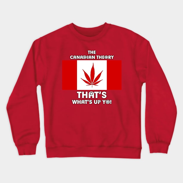 Canadian Theory shirt Crewneck Sweatshirt by Timothy Theory